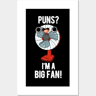 Puns I'm A Big Fan Funny Electric Fan Pun Posters and Art